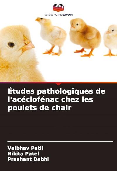 Études pathologiques de l’acéclofénac chez les poulets de chair