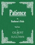 Patience; or, Bunthorne’s Bride (Vocal Score)