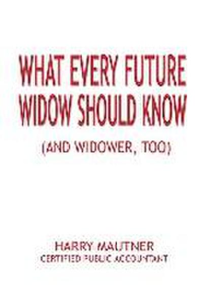 What Every Future Widow Should Know