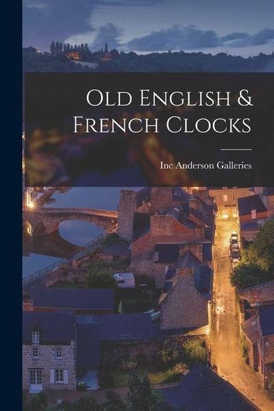 Old English & French Clocks
