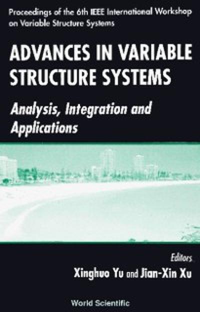 Advances In Variable Structure Systems: Analysis, Integration And Application - Proceedings Of The 6th Ieee International Workshop On Variable Structure Systems