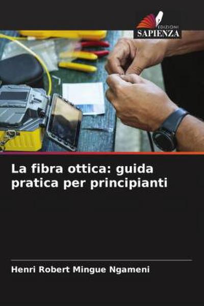 La fibra ottica: guida pratica per principianti