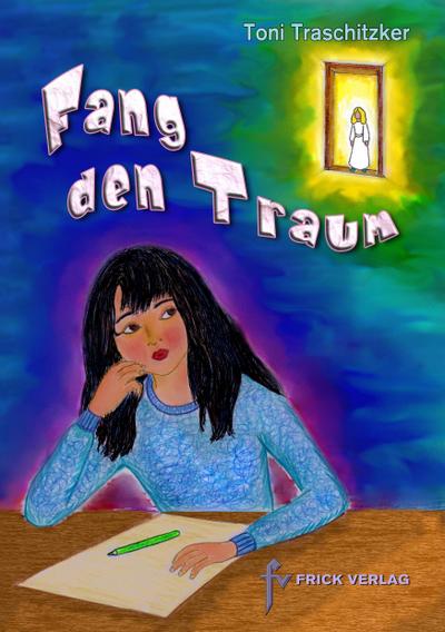 Traschitzker, T: Fang den Traum