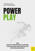 PowerPlay - Das Sports Innovation Playbook für nachhaltigen Erfolg im Sportmanagement