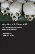 Why Not Kill Them All?