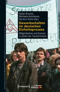 Gewerkschaften im deutschen Einheitsprozess
