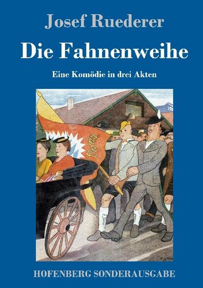 Die Fahnenweihe
