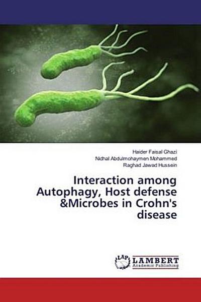 Interaction among Autophagy, Host defense &Microbes in Crohn’s disease