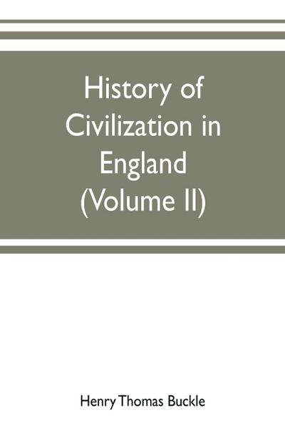 History of civilization in England (Volume II)