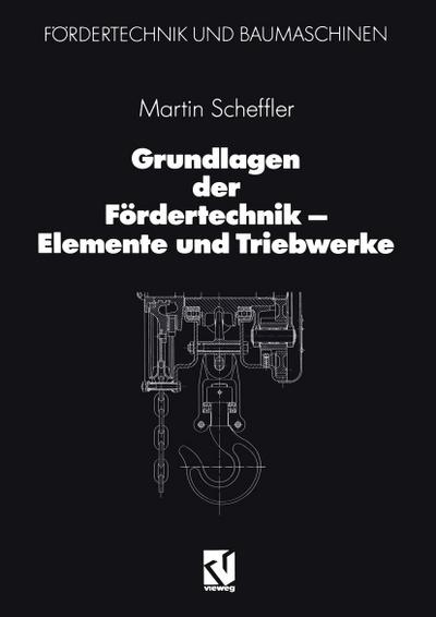 Grundlagen der Fördertechnik - Elemente und Triebwerke