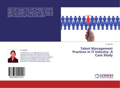 Talent Management Practices in IT Industry: A Case Study