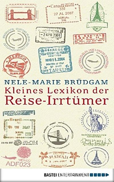 Kleines Lexikon der Reise-Irrtümer