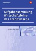 Aufgabensammlung Wirtschaftslehre des Kreditwesens