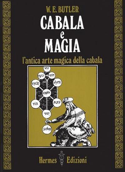 Cabala e magia. L’antica arte magica della cabala