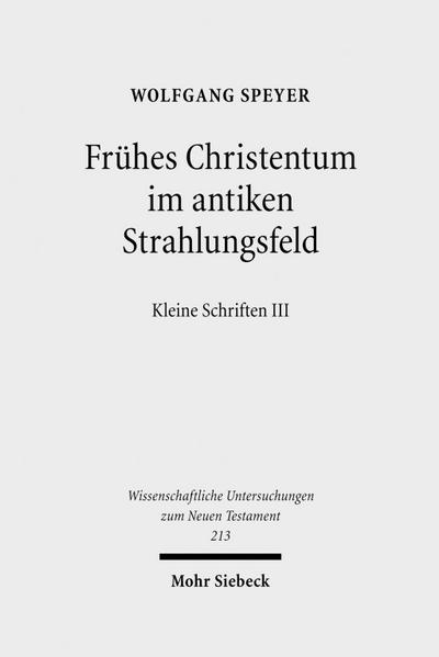 Frühes Christentum im antiken Strahlungsfeld. Bd.3