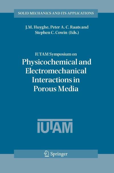 IUTAM Symposium on Physicochemical and Electromechanical, Interactions in Porous Media