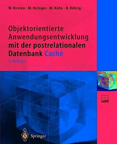 Objektorientierte Anwendungsentwicklung mit der postrelationalen Datenbank Caché
