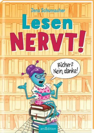 Lesen NERVT! - Bücher? Nein, danke!