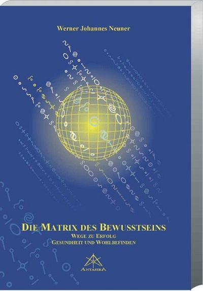 Die Matrix des Bewusstseins