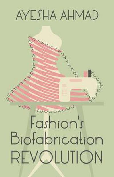 Fashion’s Biofabrication Revolution