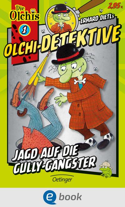 Olchi-Detektive. Jagd auf die Gully-Gangster