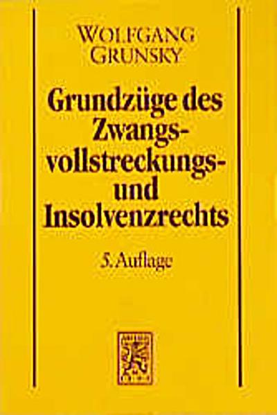 Grundzüge des Zwangsvollstreckungsrechts und Insolvenzrechts