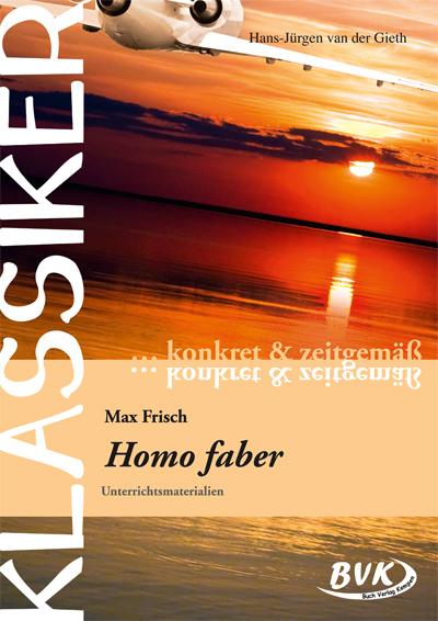 Klassiker konkret und zeitgemäß - Homo faber (Klassiker... konkret & zeitgemäß)