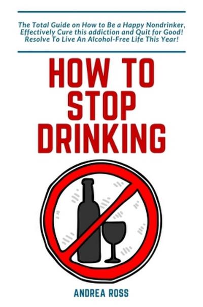 How to Stop Drinking Alcohol