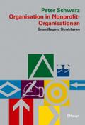 Organisation in Nonprofit-Organisationen: Grundlagen, Strukturen