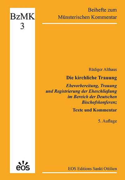 Die kirchliche Trauung - Ehevorbereitung, Trauung und Registrierung der Eheschließung im Bereich der Deutschen Bischofskonferenz