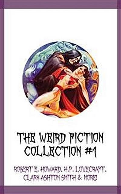 The Weird Fiction Collection #1