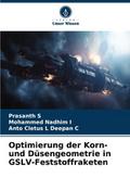 Optimierung der Korn- und Düsengeometrie in GSLV-F