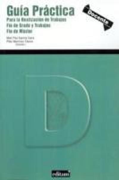 Guía práctica para la realización de trabajos fin de grado y trabajos fin de master