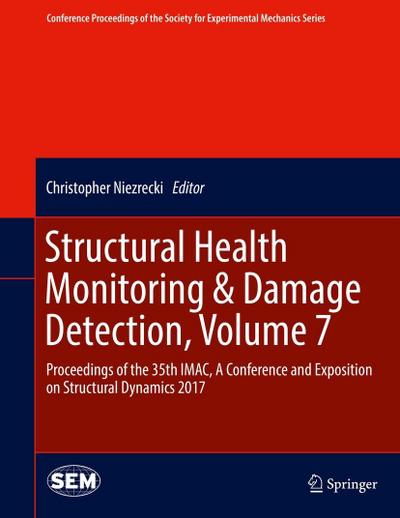 Structural Health Monitoring & Damage Detection, Volume 7