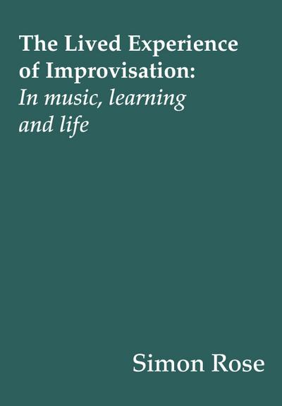 The Lived Experience of Improvisation