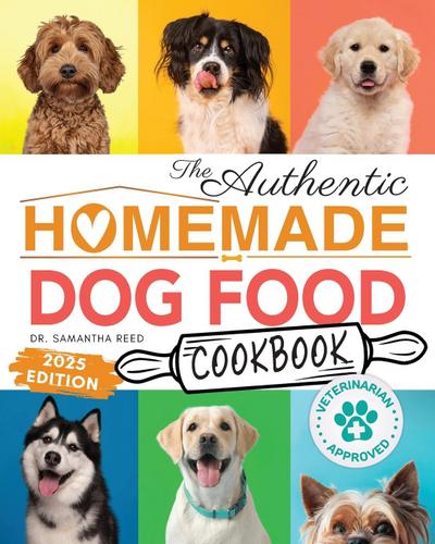 Reed, S: Authentic Homemade Dog Food Cookbook