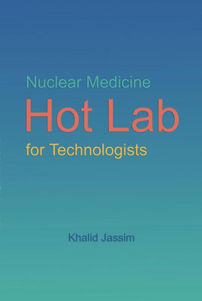 Nuclear Medicine Hot Lab for Technologists