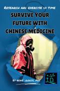 Survive Your Future With Chinese Medicine