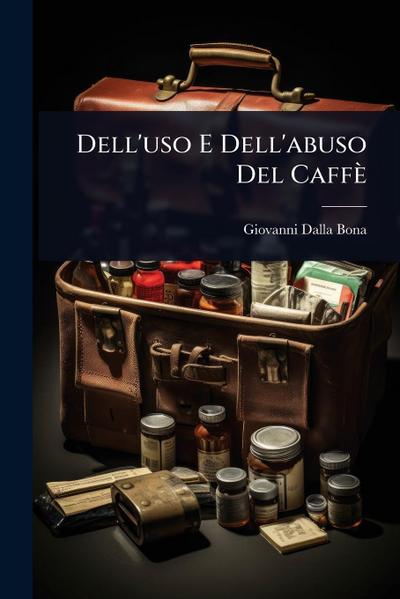 Dell’uso E Dell’abuso Del Caffè