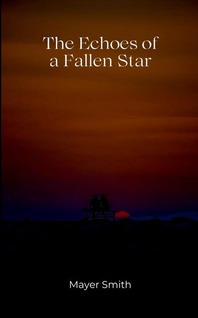 The Echoes of a Fallen Star