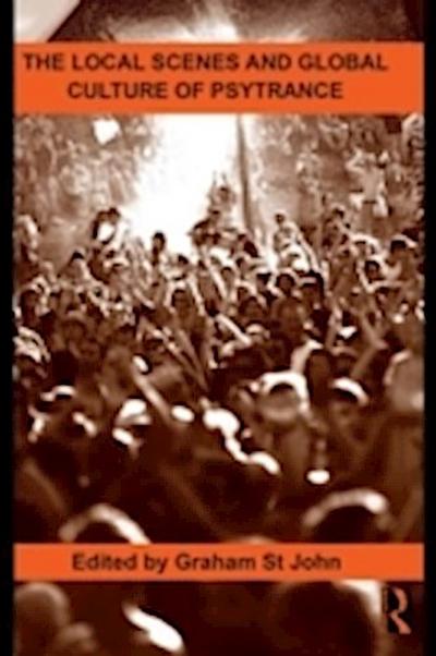 Local Scenes and Global Culture of Psytrance