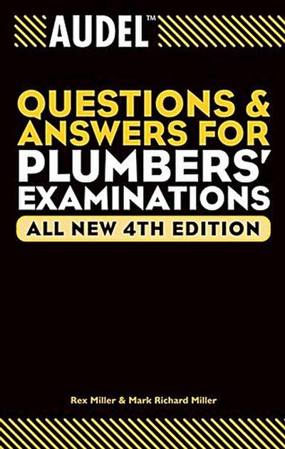 Audel Questions and Answers for Plumbers’ Examinations, All New