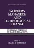 Workers, Managers, and Technological Change