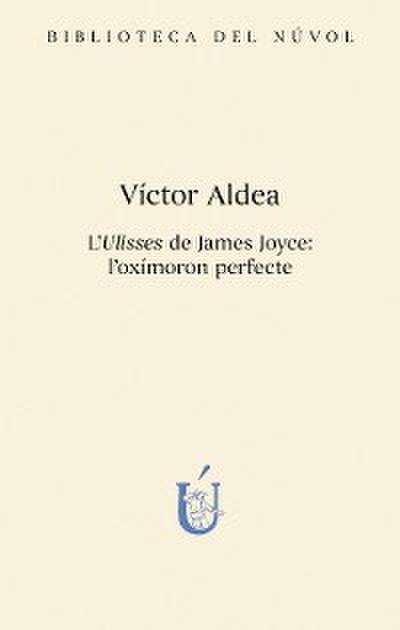 L’Ulisses de James Joyce: l’oxímoron perfecte