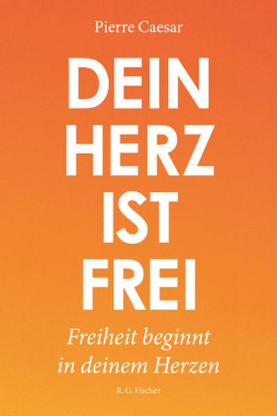 Dein Herz ist frei