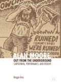 Alan Moore, Out from the Underground