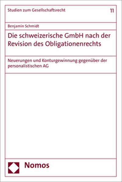 Die schweizerische GmbH nach der Revision des Obligationenrechts