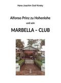Alfonso Prinz zu Hohenlohe und sein Marbella Club