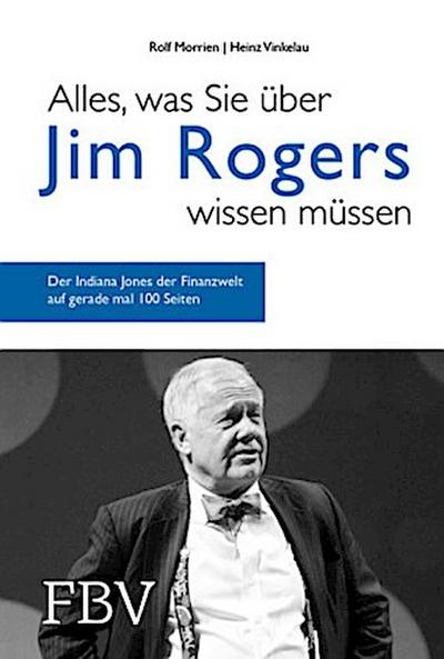 Alles, was Sie über Jim Rogers wissen müssen