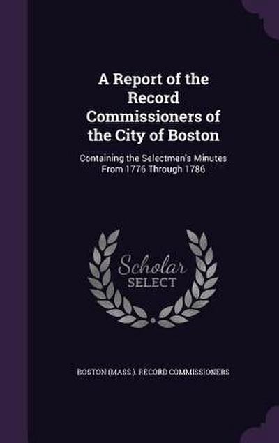 A Report of the Record Commissioners of the City of Boston